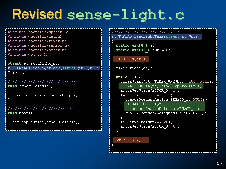 Revised sense-light. c #include #include <motelib/system. h> <motelib/led. h> <motelib/timer. h> <motelib/sensor. h> <motelib/actor.