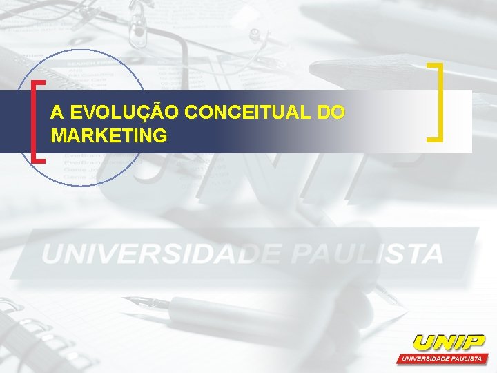 A EVOLUO CONCEITUAL DO MARKETING O que Marketing