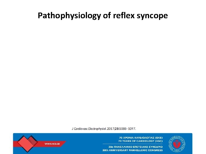 Pathophysiology of reflex syncope 