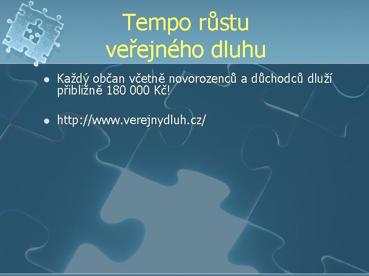 Tempo růstu veřejného dluhu l Každý občan včetně novorozenců a důchodců dluží přibližně 180