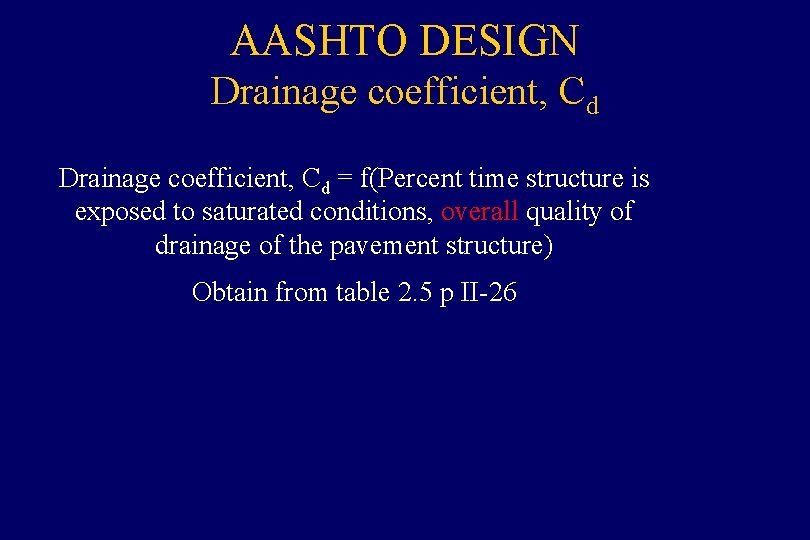 AASHTO DESIGN Drainage coefficient, Cd = f(Percent time structure is exposed to saturated conditions,