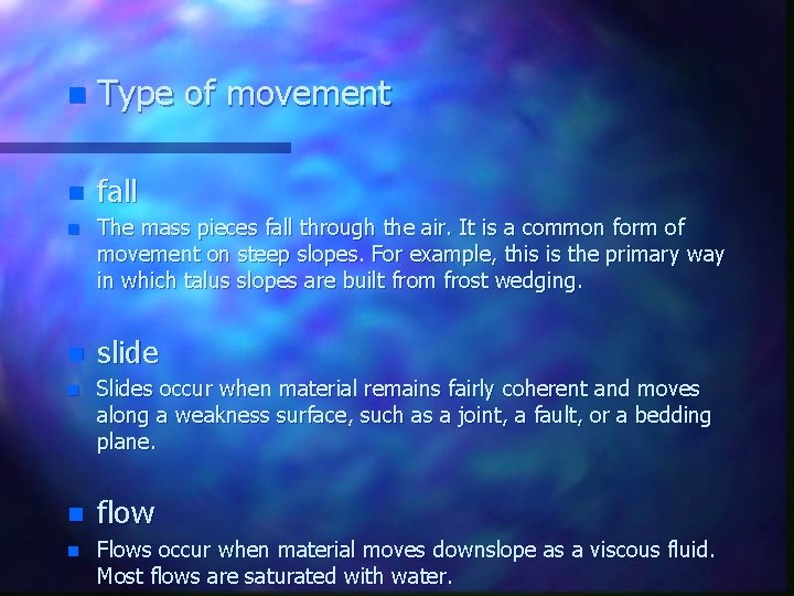n Type of movement n fall n n n The mass pieces fall through