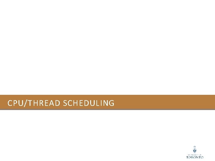 CPU/THREAD SCHEDULING 