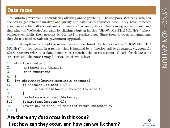 Are there any data races in this code? If so: how can they occur,