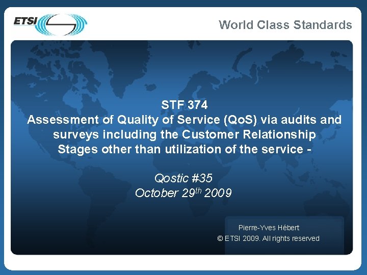 STF 374 Assessment of Quality of Service (Qo. S) via audits and surveys including