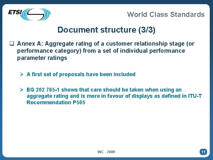 World Class Standards Document structure (3/3) q Annex A: Aggregate rating of a customer