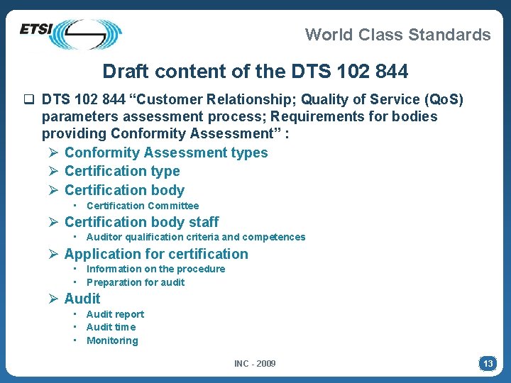 World Class Standards Draft content of the DTS 102 844 q DTS 102 844