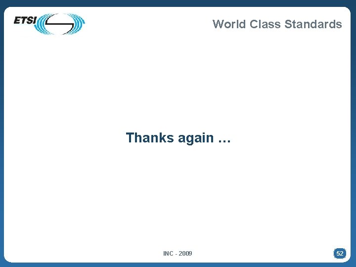 World Class Standards Thanks again … INC - 2009 52 