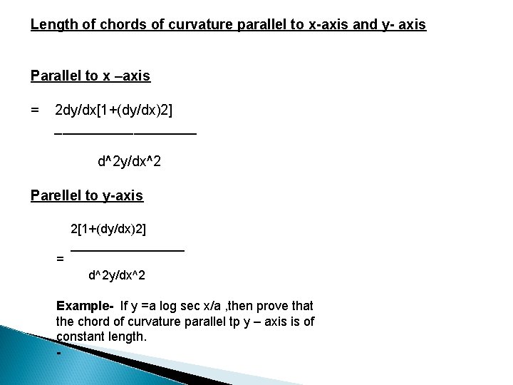 Length of chords of curvature parallel to x-axis and y- axis Parallel to x