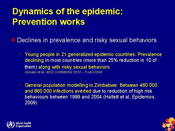 Dynamics of the epidemic: Prevention works v Declines in prevalence and risky sexual behaviors