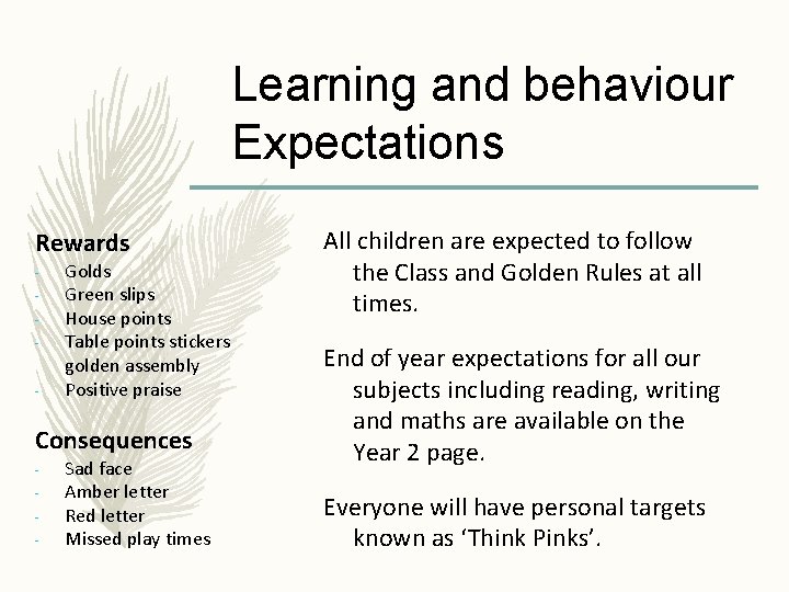 Learning and behaviour Expectations Rewards - Golds Green slips House points Table points stickers