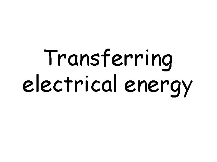 Transferring electrical energy 