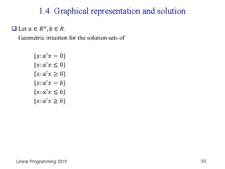 1. 4 Graphical representation and solution q Linear Programming 2019 33 