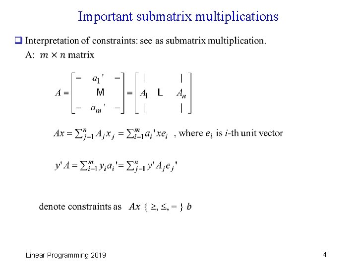 Important submatrix multiplications q Linear Programming 2019 4 