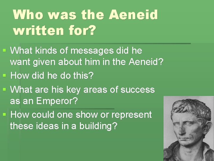 Who was the Aeneid written for? § What kinds of messages did he want