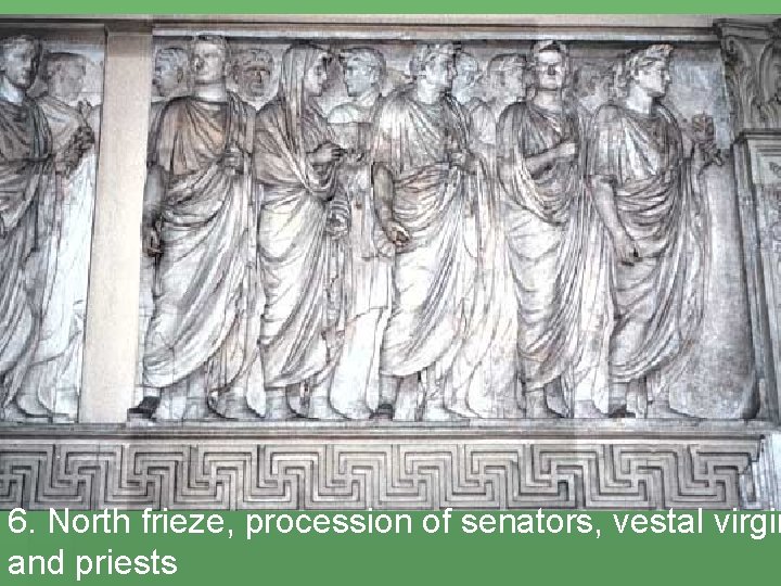 6. North frieze, procession of senators, vestal virgin and priests 