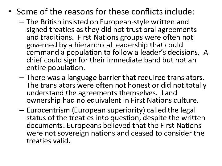  • Some of the reasons for these conflicts include: – The British insisted