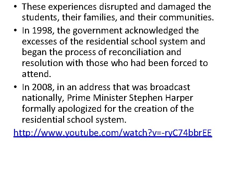  • These experiences disrupted and damaged the students, their families, and their communities.