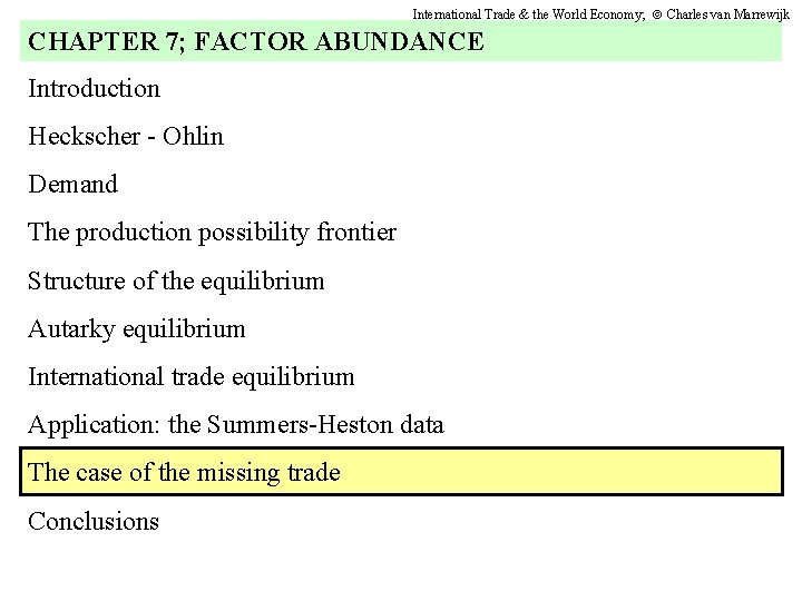 International Trade & the World Economy; Charles van Marrewijk CHAPTER 7; FACTOR ABUNDANCE Introduction