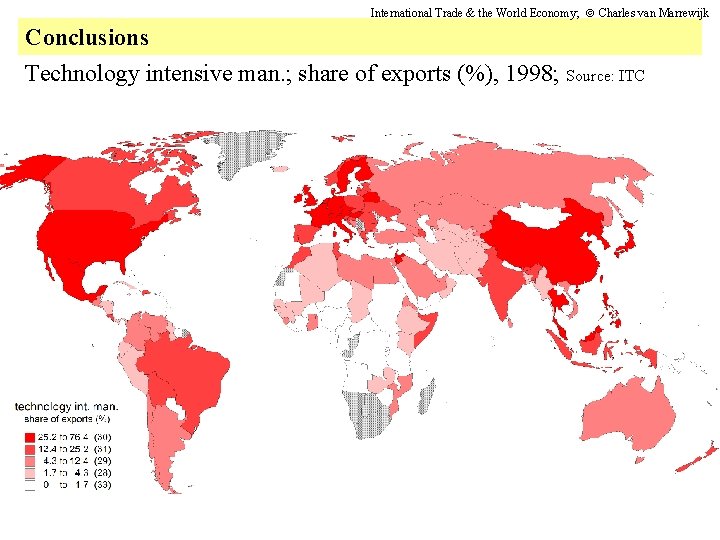 International Trade & the World Economy; Charles van Marrewijk Conclusions Technology intensive man. ;