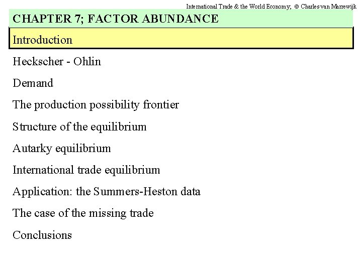 International Trade & the World Economy; Charles van Marrewijk CHAPTER 7; FACTOR ABUNDANCE Introduction