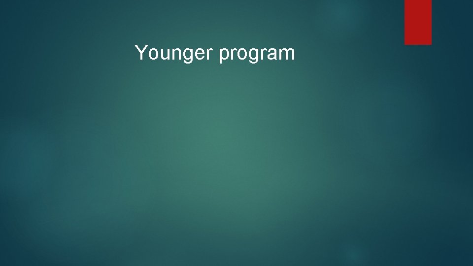 Younger program 