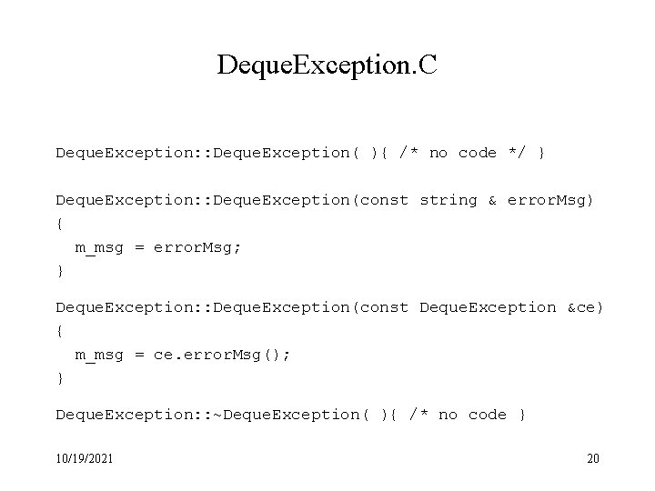 Deque. Exception. C Deque. Exception: : Deque. Exception( ){ /* no code */ }