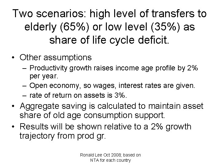 Two scenarios: high level of transfers to elderly (65%) or low level (35%) as