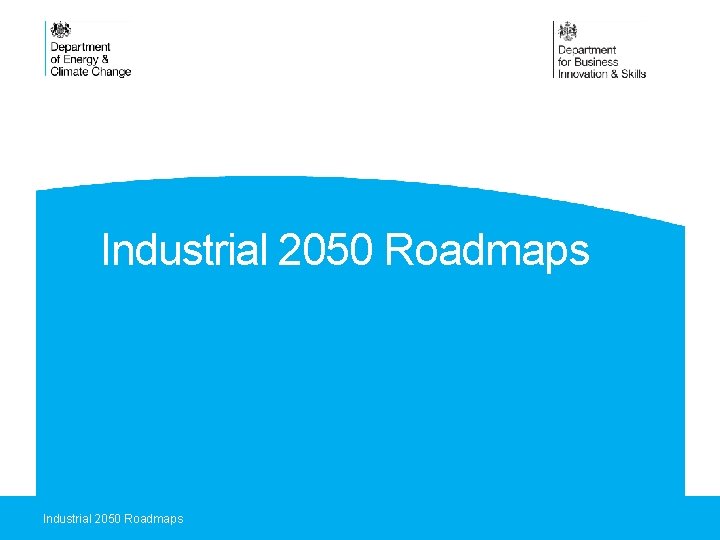 Industrial 2050 Roadmaps 