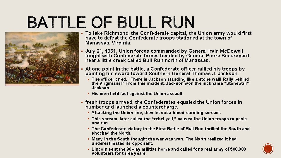 § To take Richmond, the Confederate capital, the Union army would first have to