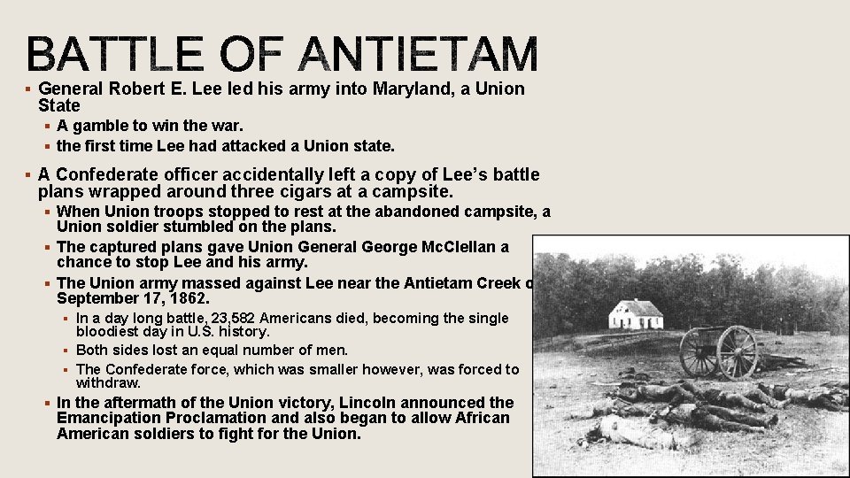 § General Robert E. Lee led his army into Maryland, a Union State §