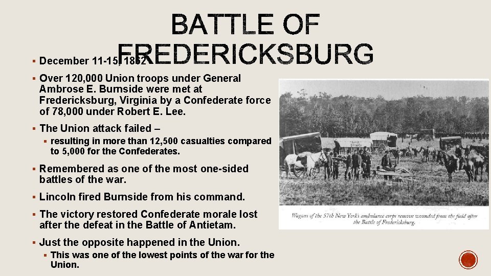 § December 11 -15, 1862 § Over 120, 000 Union troops under General Ambrose