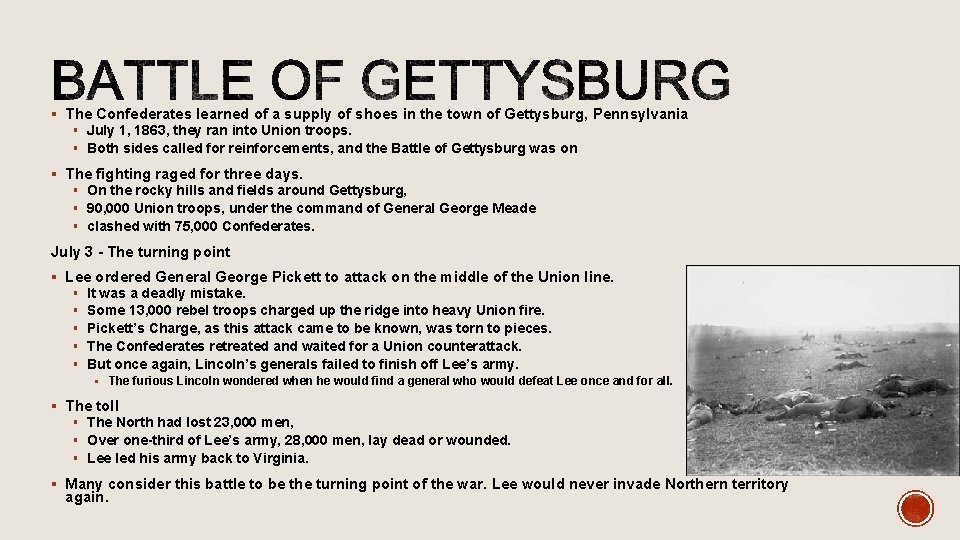 § The Confederates learned of a supply of shoes in the town of Gettysburg,