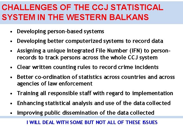 CHALLENGES OF THE CCJ STATISTICAL SYSTEM IN THE WESTERN BALKANS • Developing person-based systems