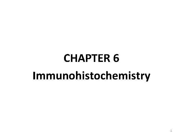 CHAPTER 6 Immunohistochemistry 1 