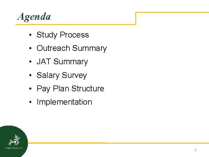 Agenda • Study Process • Outreach Summary • JAT Summary • Salary Survey •