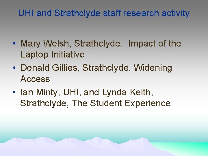 UHI and Strathclyde staff research activity • Mary Welsh, Strathclyde, Impact of the Laptop