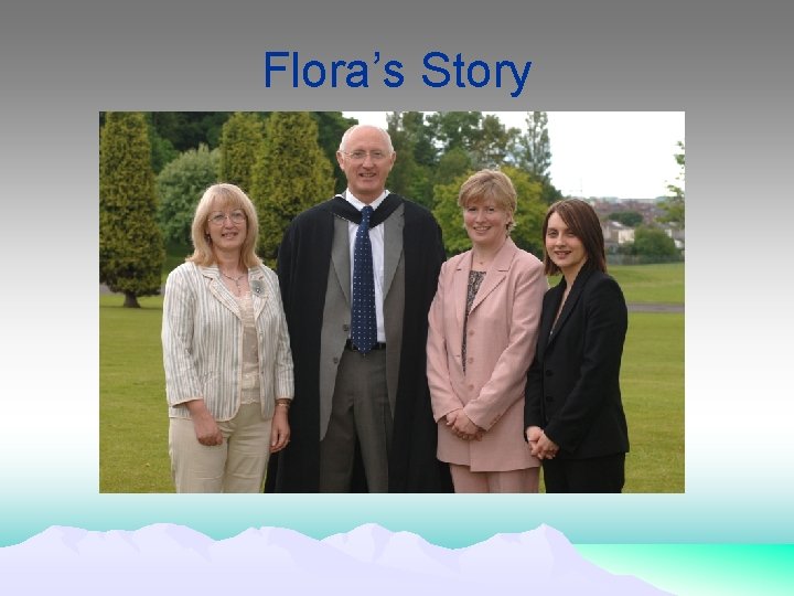 Flora’s Story 