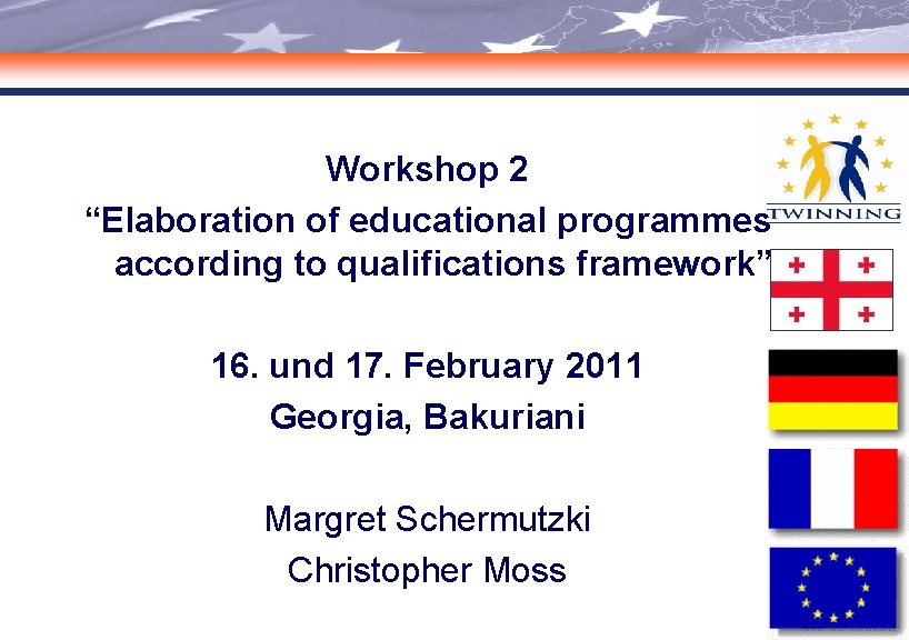 Workshop 2 “Elaboration of educational programmes according to qualifications framework” 16. und 17. February