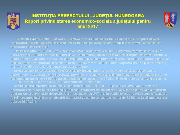 INSTITUŢIA PREFECTULUI - JUDEŢUL HUNEDOARA Raport privind starea economico-socială a judeţului pentru anul 2017