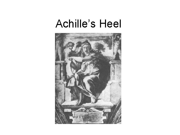 Achille’s Heel 