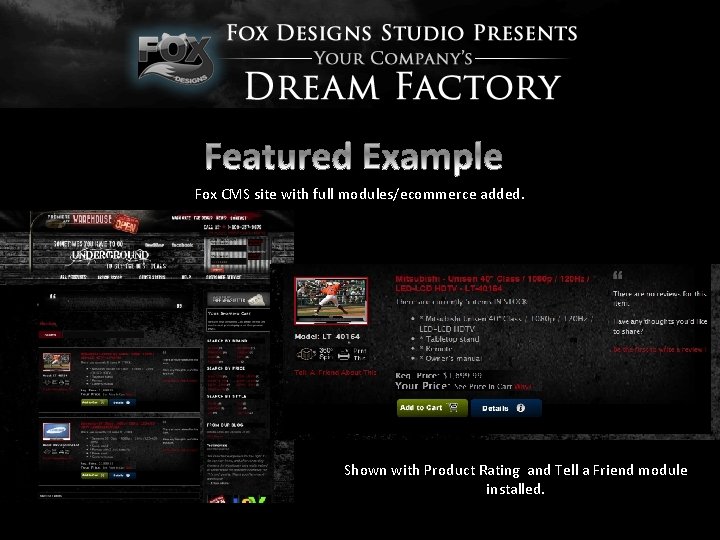 Fox CMS site with full modules/ecommerce added. Shown with Product Rating and Tell a