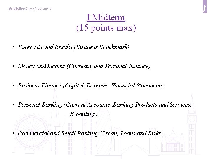 Anglistics Study Programme I Midterm (15 points max) • Forecasts and Results (Business Benchmark)