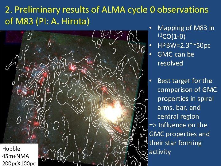 2. Preliminary results of ALMA cycle 0 observations of M 83 (PI: A. Hirota)