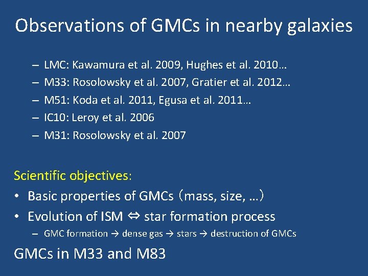 Observations of GMCs in nearby galaxies – – – LMC: Kawamura et al. 2009,