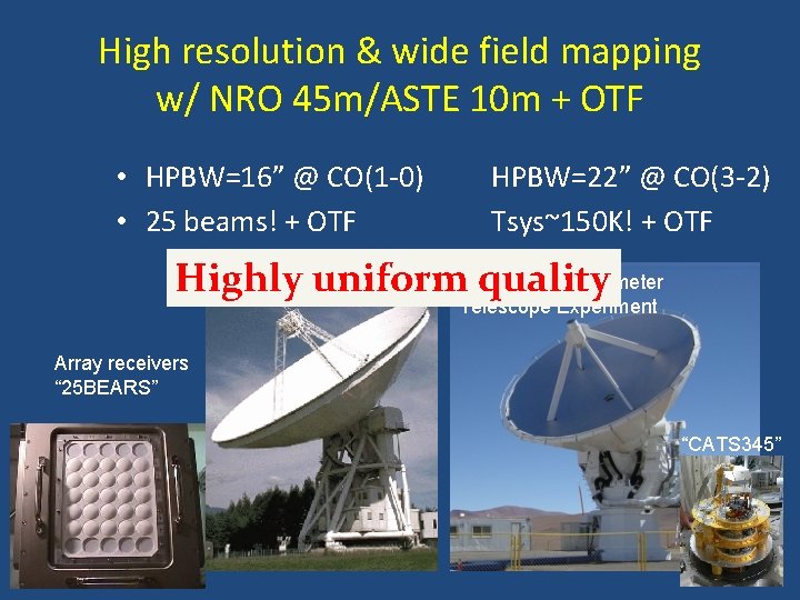 High resolution & wide field mapping w/ NRO 45 m/ASTE 10 m + OTF
