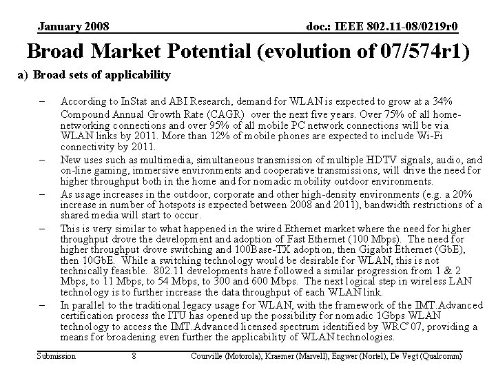 January 2008 doc. : IEEE 802. 11 -08/0219 r 0 Broad Market Potential (evolution January 2008 doc. : IEEE 802. 11 -08/0219 r 0 Broad Market Potential (evolution
