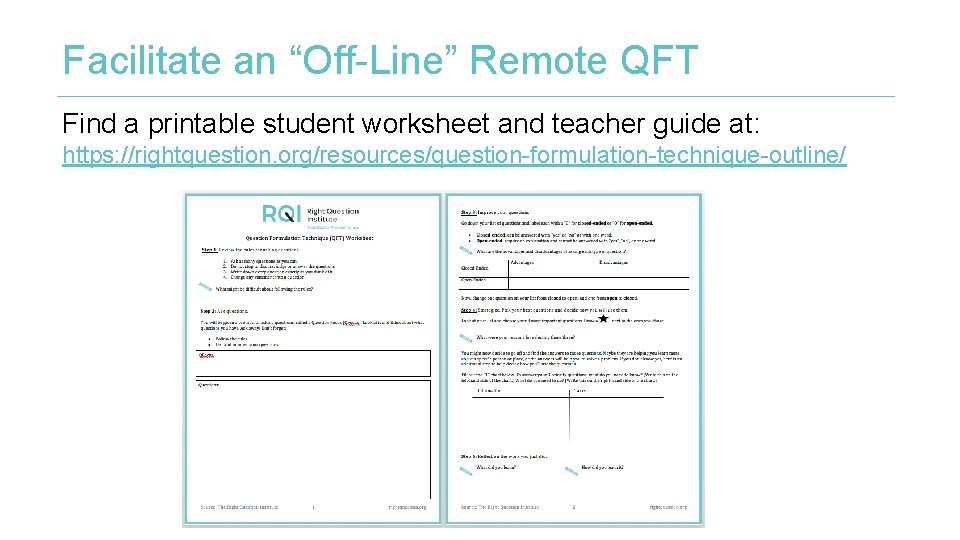 Facilitate an “Off-Line” Remote QFT Find a printable student worksheet and teacher guide at: Facilitate an “Off-Line” Remote QFT Find a printable student worksheet and teacher guide at:
