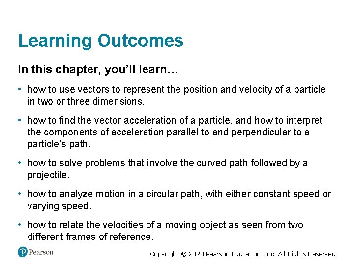 Learning Outcomes In this chapter, you’ll learn… • how to use vectors to represent