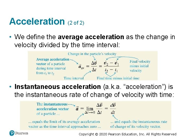 Acceleration (2 of 2) • We define the average acceleration as the change in